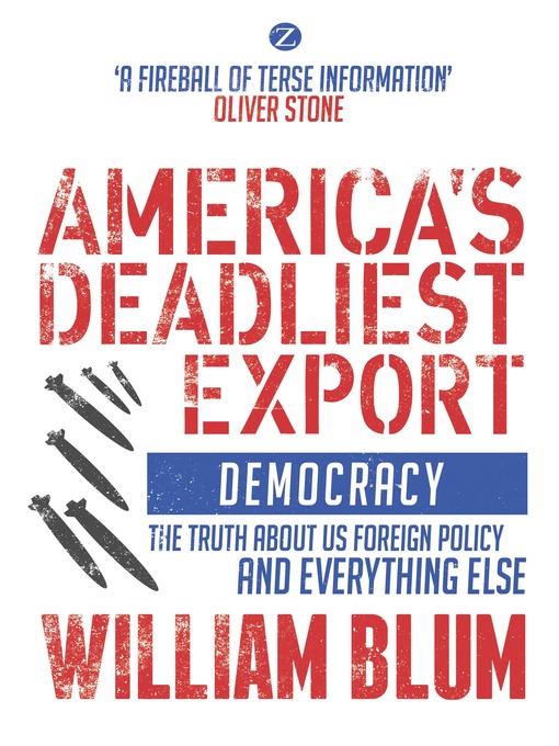 Title details for America's Deadliest Export by William Blum - Available